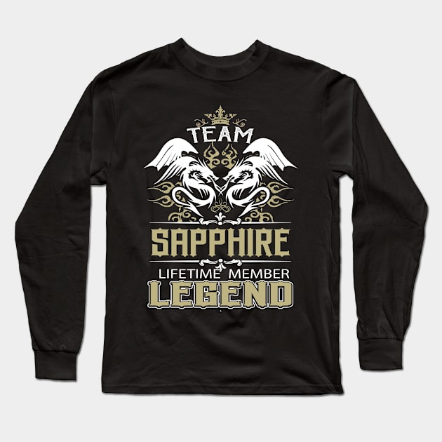 Sapphire Name T Shirt -  Team Sapphire Lifetime Member Legend Name Gift Item Tee Long Sleeve T-Shirt by yalytkinyq